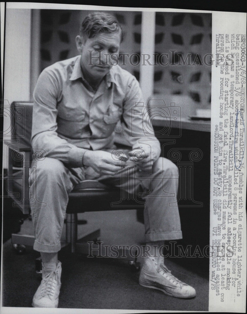 1968 Press Photo David Thrailkill,accused of starting fire which killed 8 - Historic Images