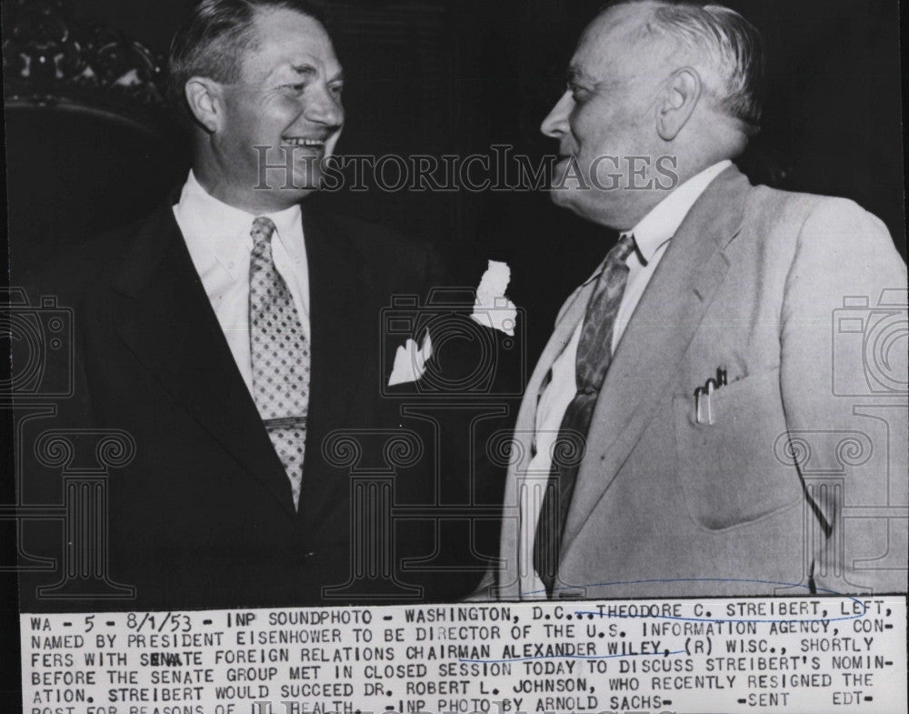 1953 Press Photo Theodore C. Streibert, Foreign Relations Alexander Wiley - Historic Images