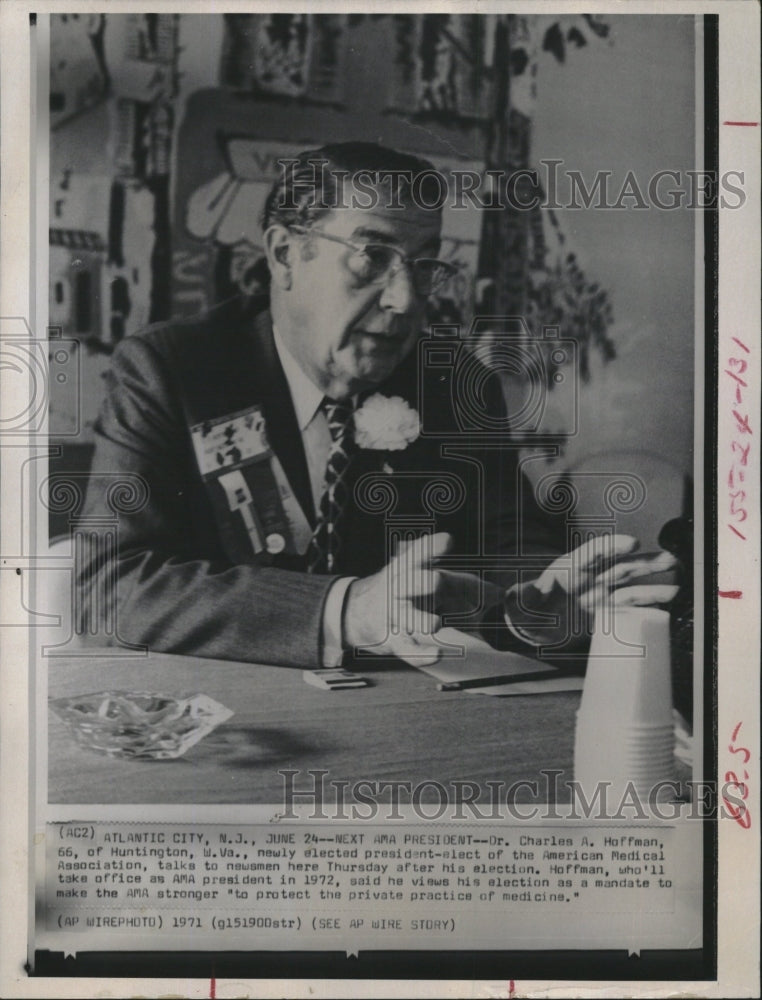 1971 Press Photo Dr Charles A. Hoffman from W. Va. new AMA president - Historic Images