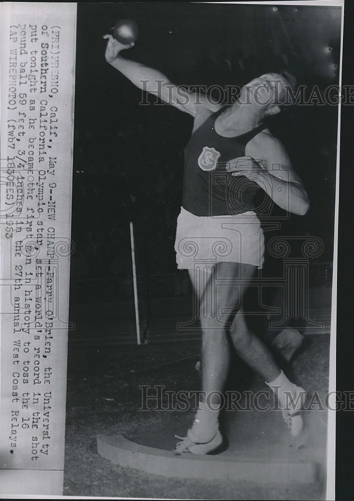 1953 Press Photo Parry O'Brien Olympic Star sets record Shot Putt 1st man - Historic Images