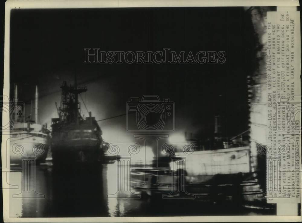 1945 Press Photo Blaze at Long Beach Harbor Damages Navy Vessels &amp; Wharf - Historic Images