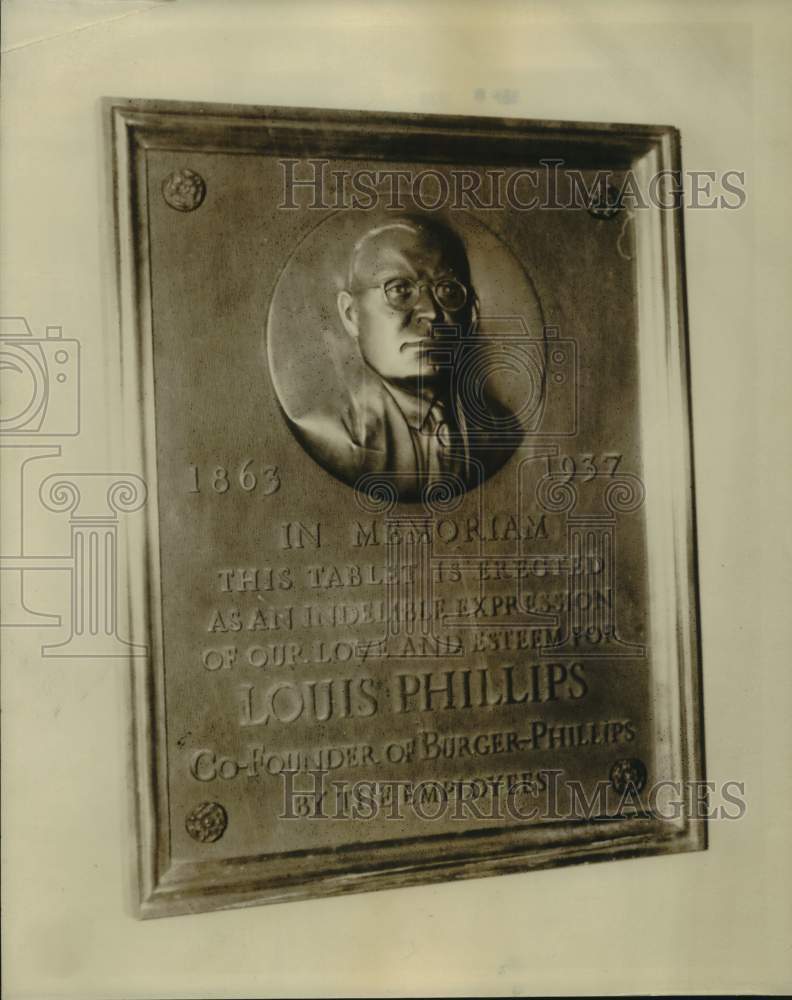 1938, Plaque in Memoriam, Louis Phillips, Co-Founder, Burger-Phillips - Historic Images