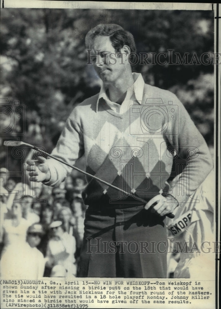 1975 Press Photo Tom Weiskopf is shown Sunday after missing a birdie putt - Historic Images