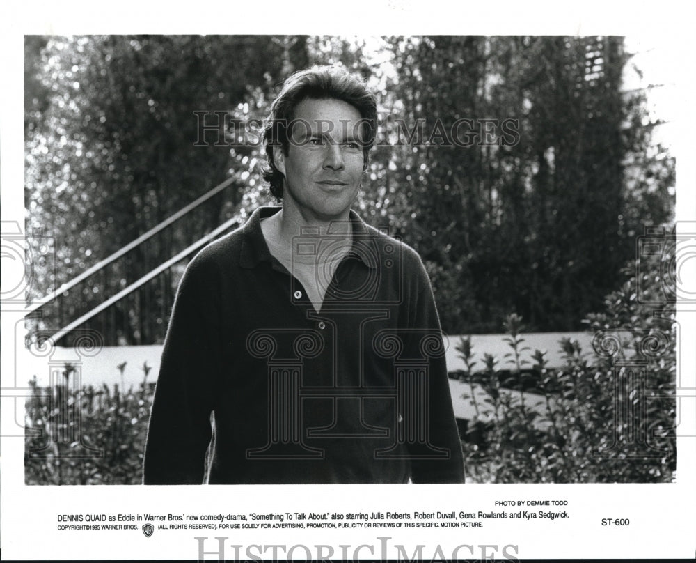1995 Press Photo Dennis Quaid in Something to talk about - cvp73200 - Historic Images