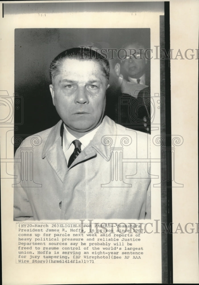 1971 Wire Photo James R. Hoffa, in prison since 1967, comes up for parole next - Historic Images