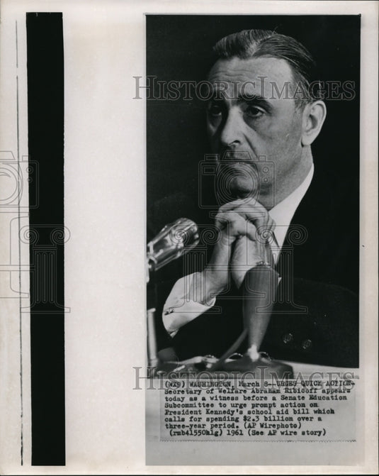 1961 Wire Photo Ribicoff urge prompt action on Pres. Kennedy's school aid bill-Historic Images