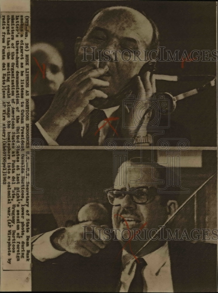 1962 Press Photo Rusk listens as Pres. Dorticos denounces US at Uruguay - Historic Images