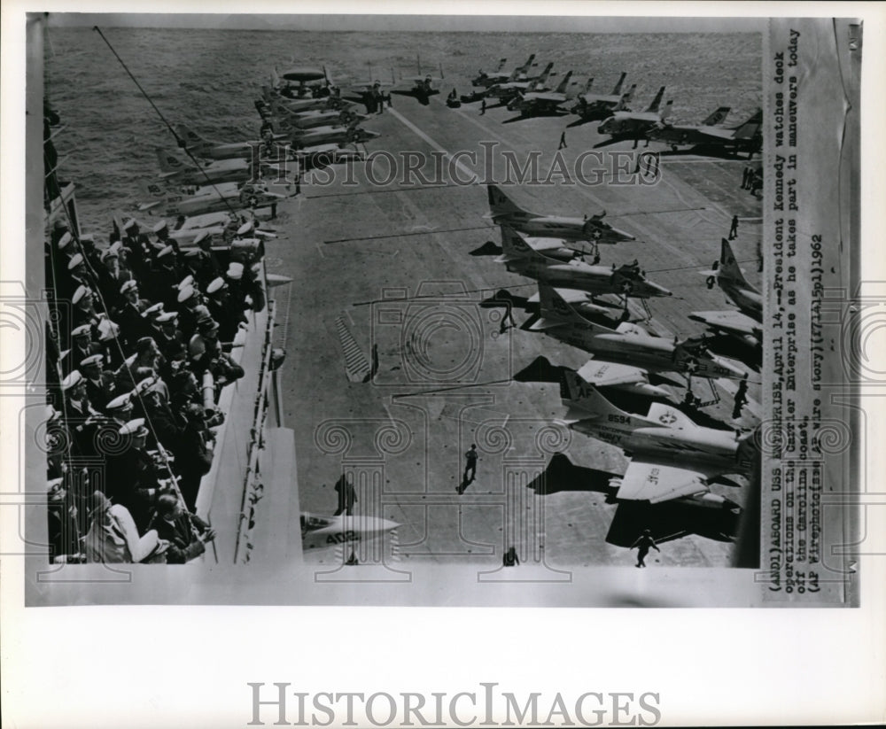 1962 Wire Photo Pres. Kennedy watches deck operations on the Carrier Enterprise - Historic Images