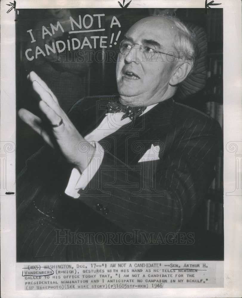 1946 Press Photo Sen. Arthur H. Vandenberg no candidacy - Historic Images