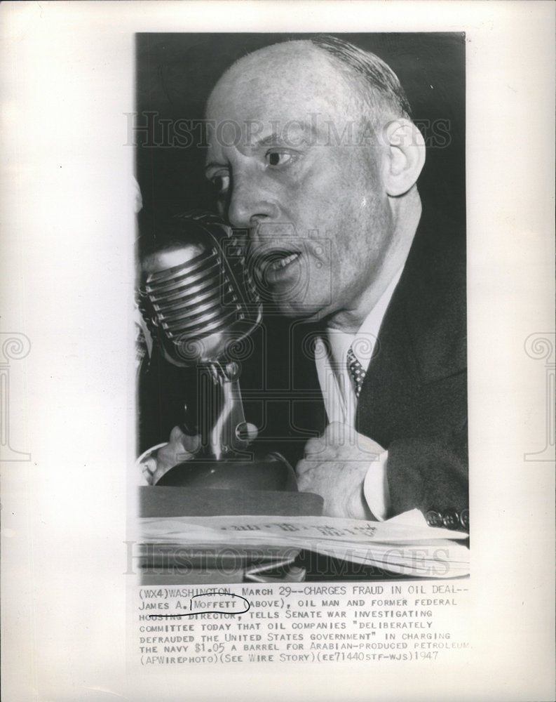 1947 JAMES A. MOFFET, FRAUD IN OIL DEAL-Historic Images