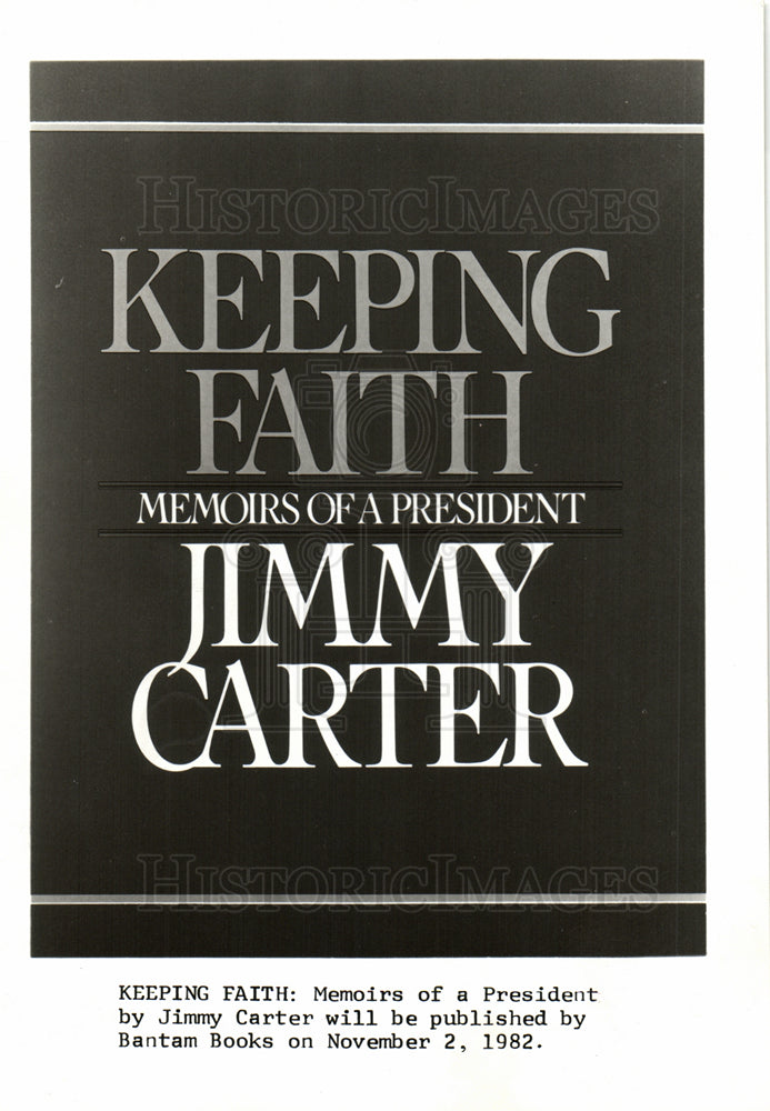 Keeping Faith Book Jimmy Carter Pres.-Historic Images