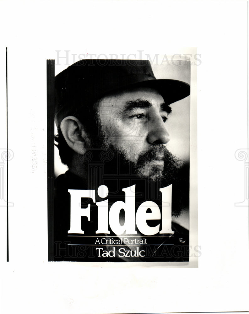 1986 Press Photo Tad Szulc Fidel A Critical Portrait - Historic Images