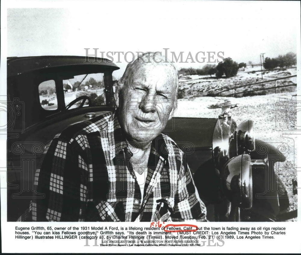 1989 Eugene Griffith Owner of 1931 Model A. Ford In Fellows, CA - Historic Images