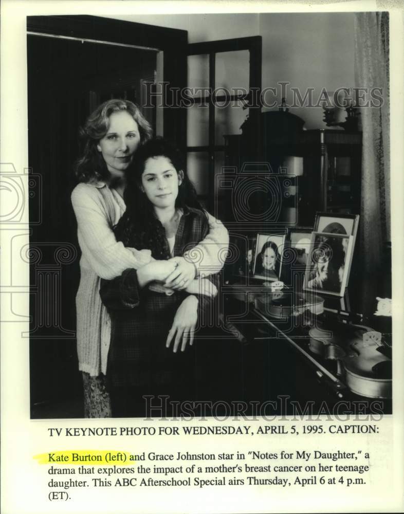 1995 Press Photo Kate Burton and Grace Johnston star in &quot;Notes for my Daughter&quot; - Historic Images