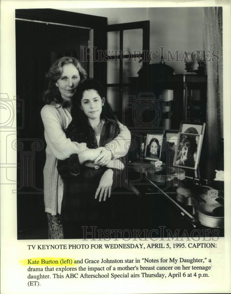 1995 Press Photo Kate Burton and Grace Johnston star in "Notes for my Daughter" - Historic Images