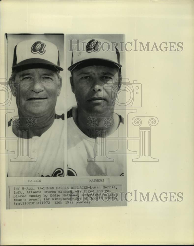 1972 Press Photo Braves manager Luman Harris fired; replaced by Eddie Matthews. - Historic Images