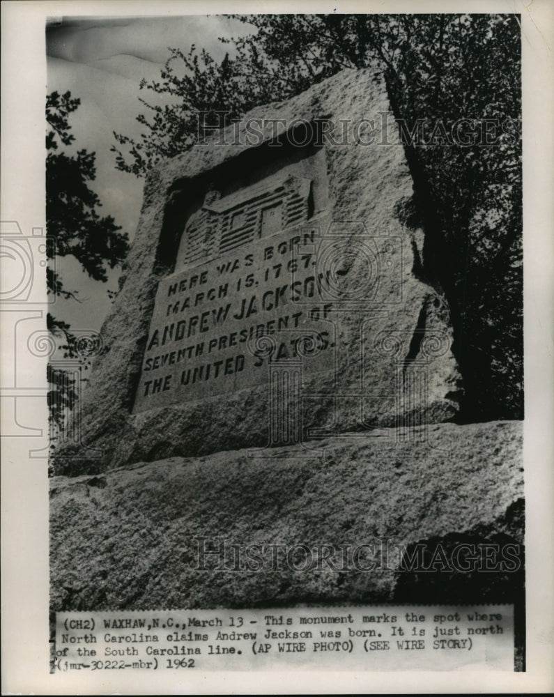 1962 Monument spot where North Carolina claims Andrew Jackson born - Historic Images