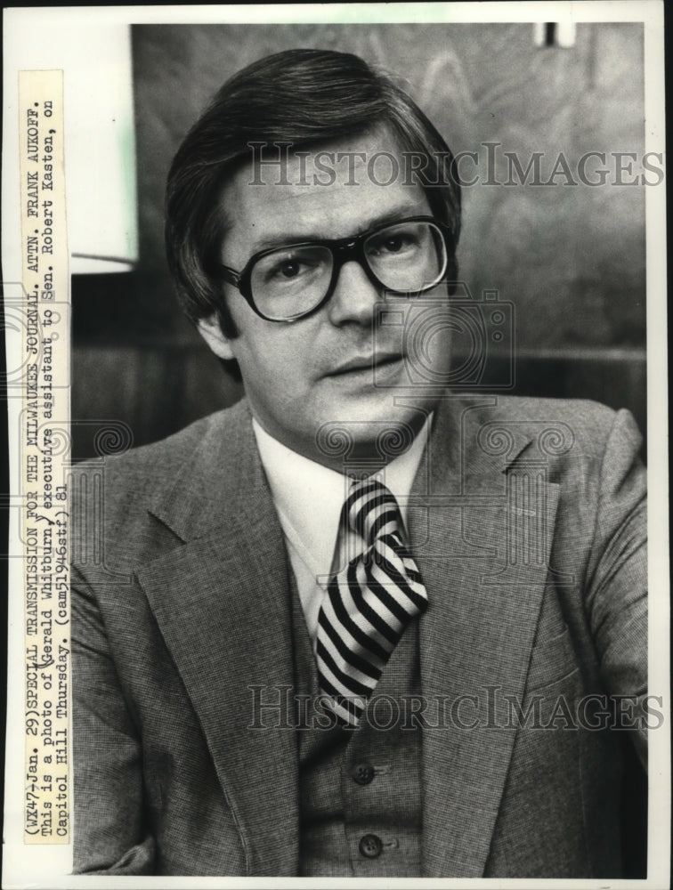 1981 Press Photo Gerald Whitburn, executive assistant to Sen. Robert Kasten - Historic Images