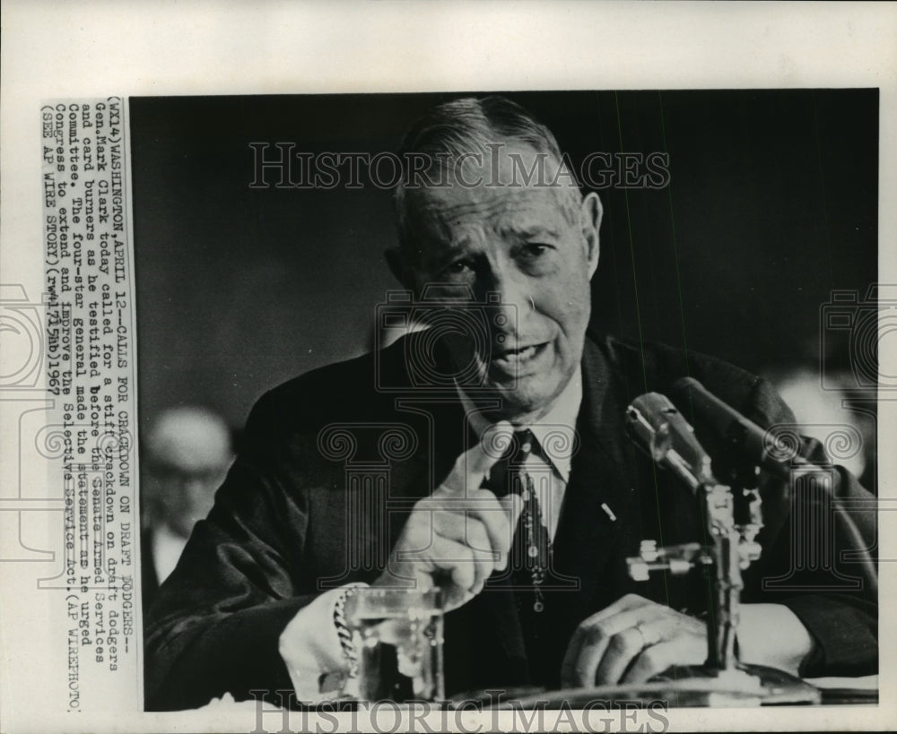 1967 Press Photo General Mark Clark called for stiff crackdown on draft dodgers-Historic Images