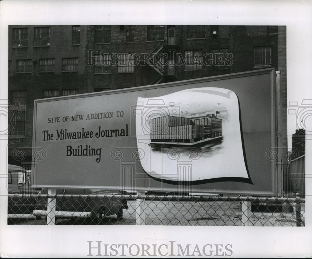 1961 Press Photo Sign announcing site of new addition to The Milwaukee Journal.- Historic Images