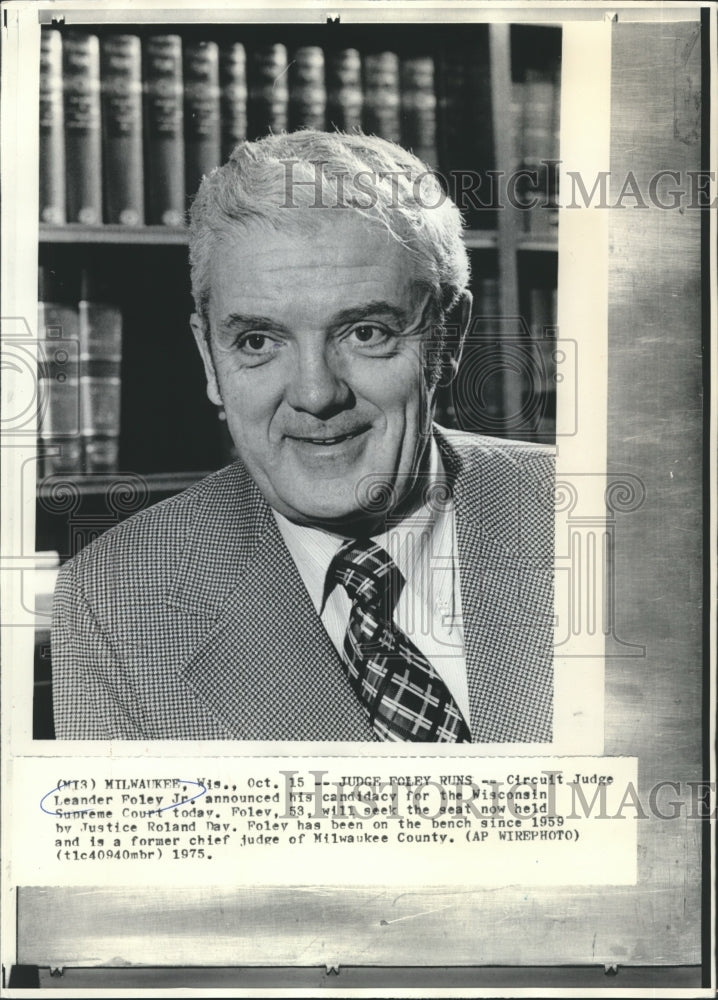 1975 Press Photo Judge Leander Foley Jr. runs for Wisconsin Supreme Court - Historic Images