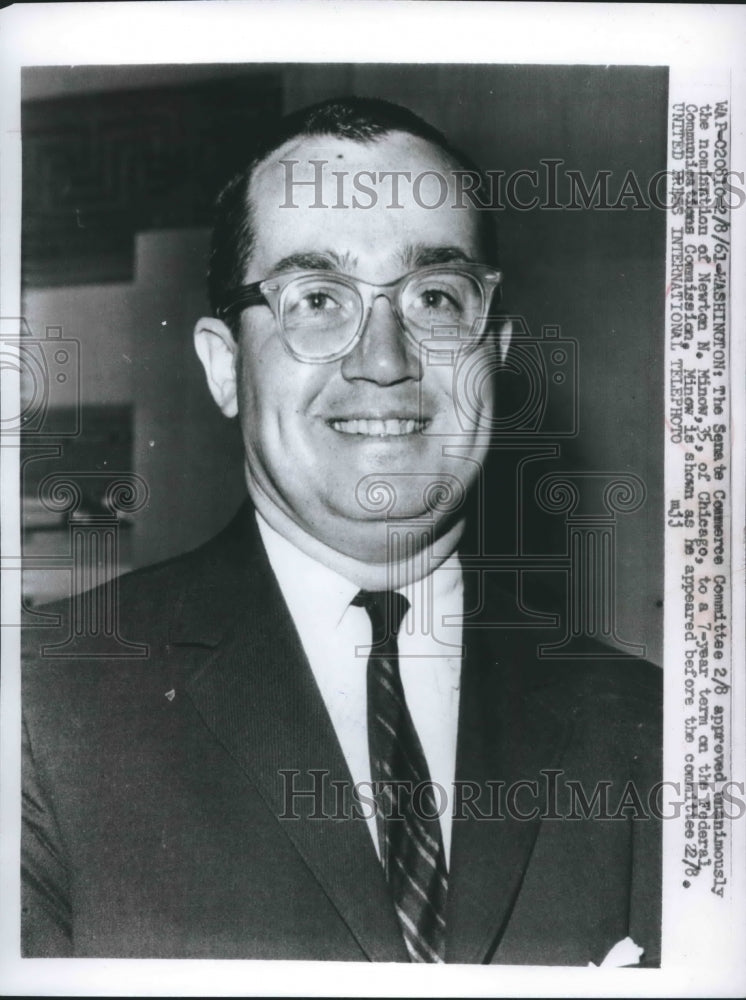 1961 Press Photo Newton Minow&#39;s nomination of 7-year term on the FCC, Washington-Historic Images