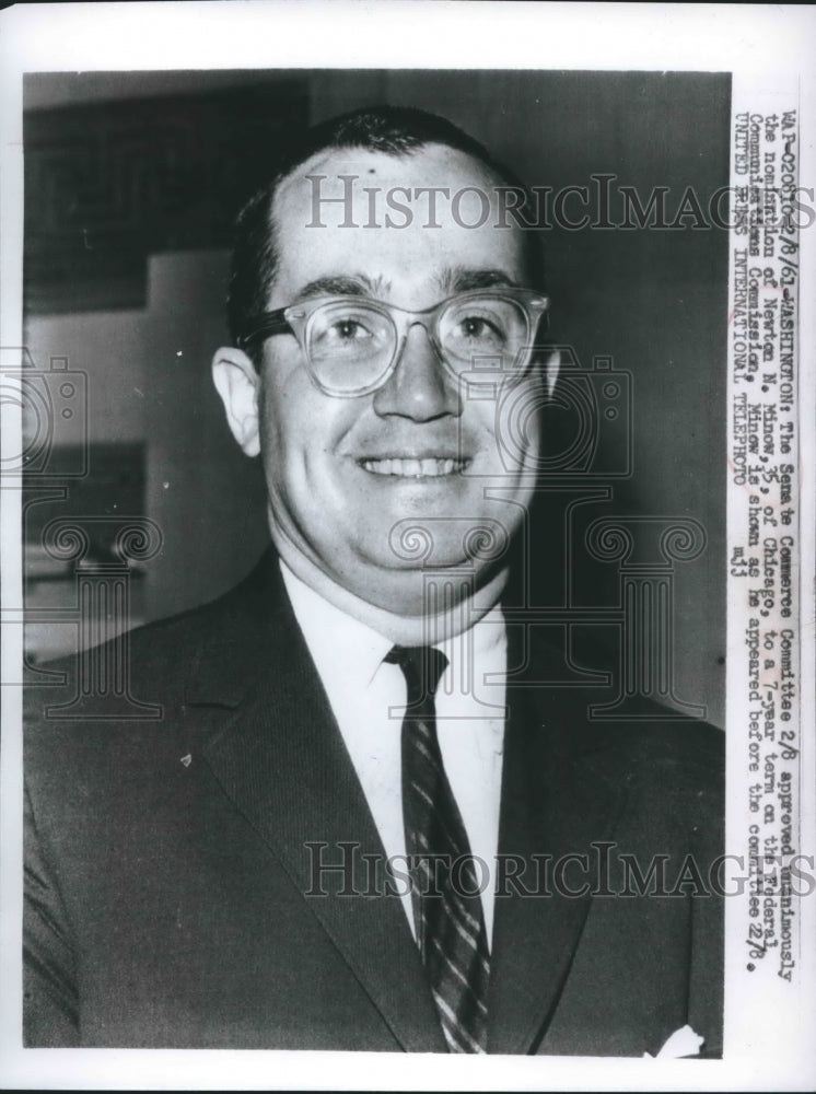 1961 Press Photo Newton Minow's nomination of 7-year term on the FCC, Washington-Historic Images