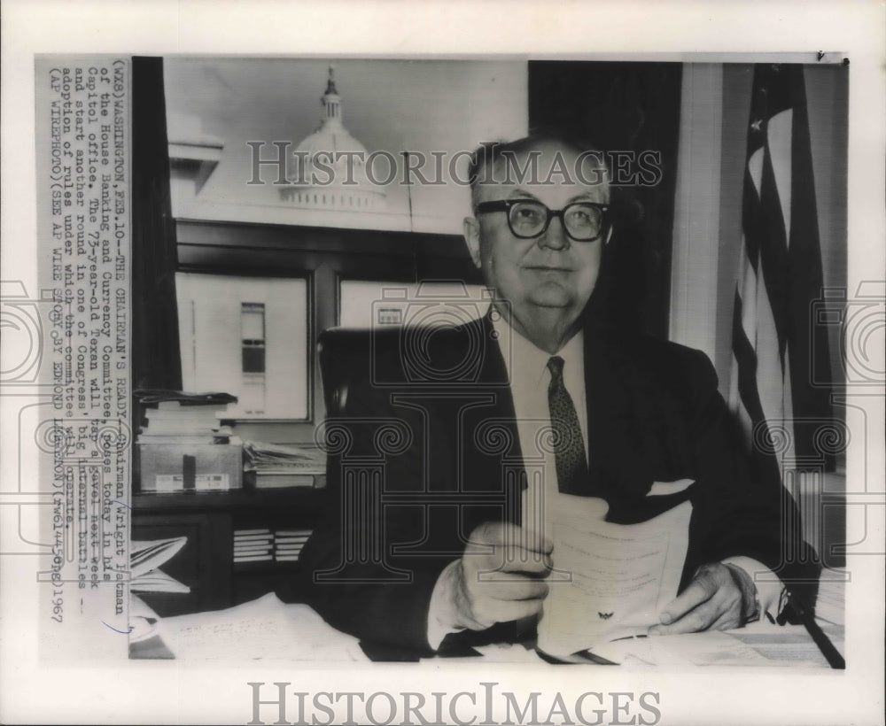 1967 Press Photo Chairman Wright Patman of the House Banking in Washington - Historic Images