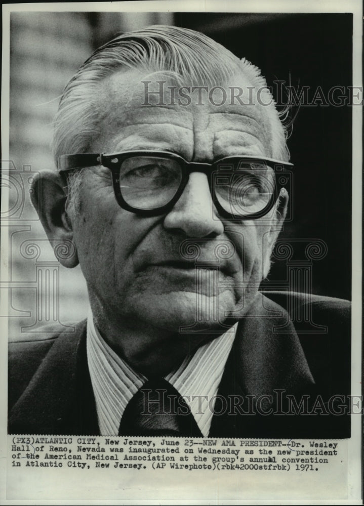 1971 Press Photo Dr. Wesley Hall President American Medical Association, NJ - Historic Images