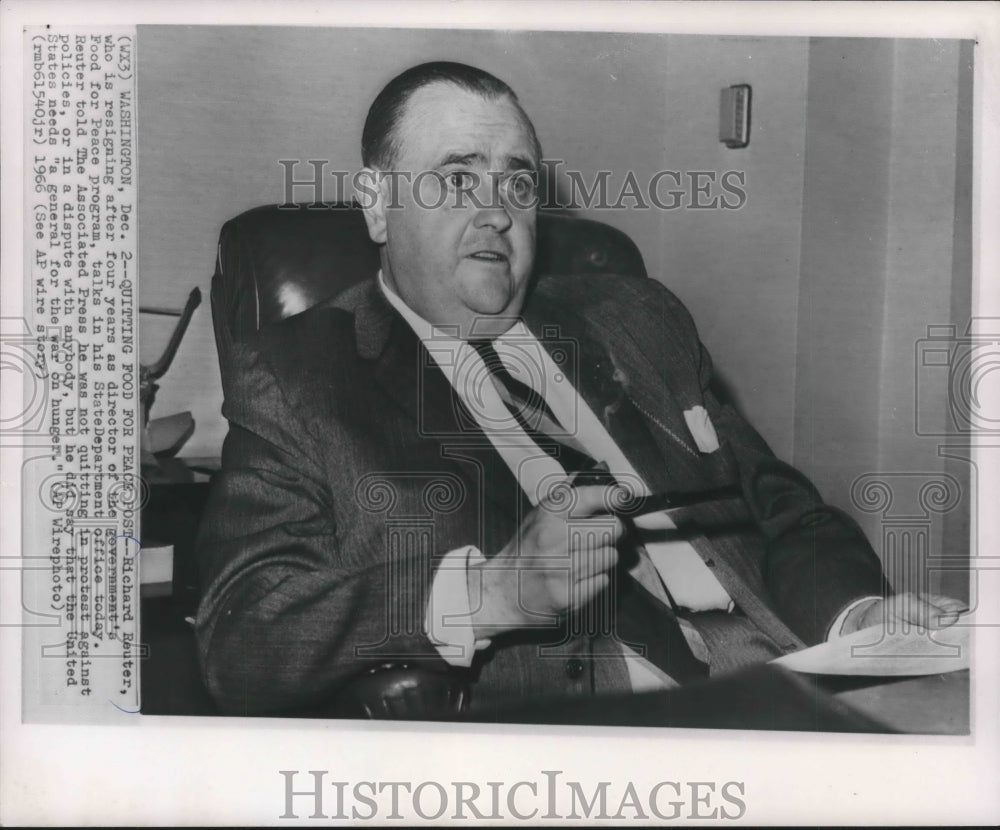 1966 Press Photo Richard Reuter, in office,quits Food For Peace post, Washington - Historic Images