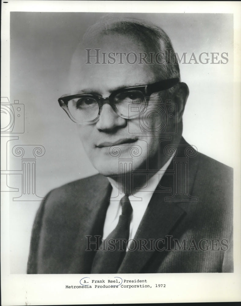 1972 Press Photo President of the Metromedia Producers Corporation A. Frank Reel - Historic Images