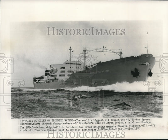 1956 Press Photo The worlds largest oil tanker, Spyros Niarchos off Scotland. - Historic Images