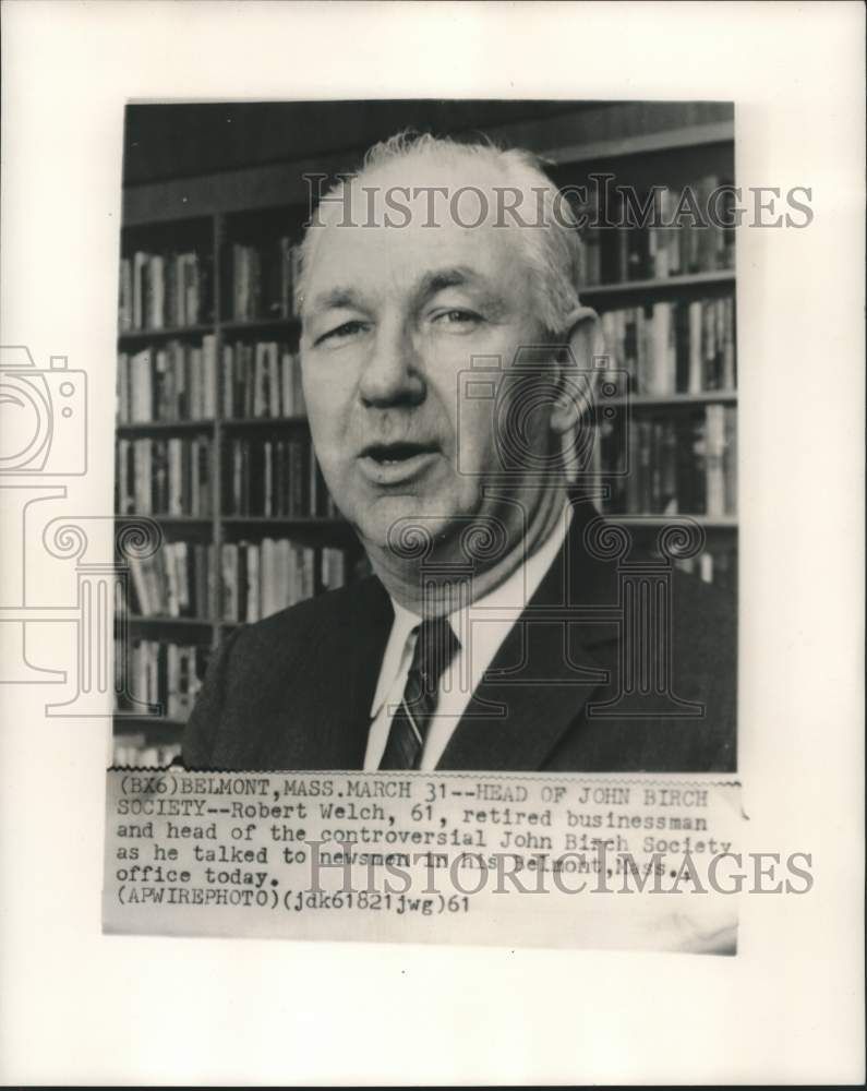 1961, Robert Welch, head of the John Birch Society, Massachusetts - Historic Images