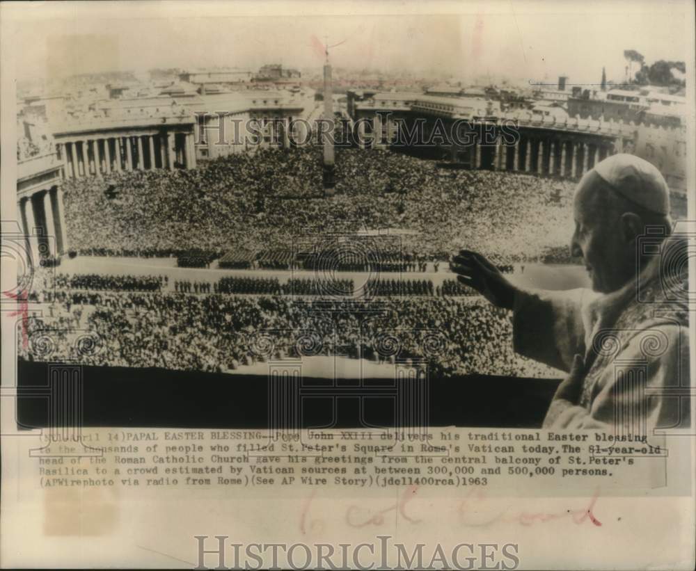 1963, Pope John XXIII giving Easter Blessing to the crowd, Rome - Historic Images