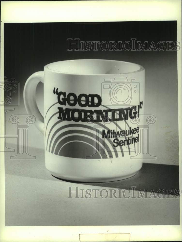 1979 Press Photo &quot;Good Morning!&quot; Milwaukee Sentinel newspaper coffee mug - Historic Images