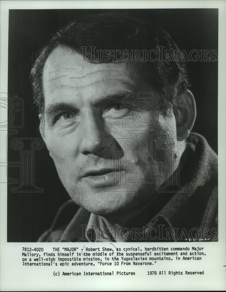 1978 Press Photo Actor Robert Shaw as Major Mallory in "Force 10 From Navarone"- Historic Images