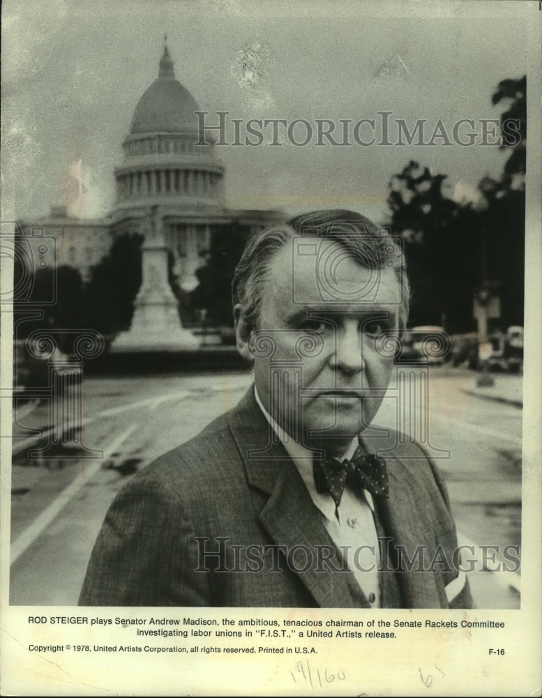1978, Rod Steiger Plays Senator Andrew Madison In 'F.I.S.T.' - Historic Images