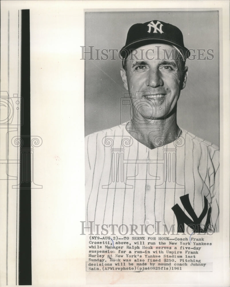 1961 Press Photo Frank Crosetti-Coach Will Temporary Run the New York Yankees - Historic Images