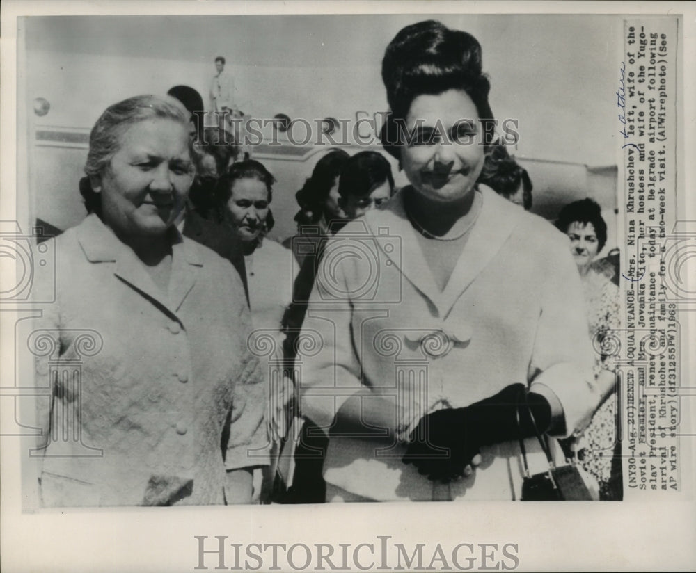 1963 Press Photo Belgrade airport Mrs. Jovanka Tito greets Mrs. Nina Khrushchev - Historic Images