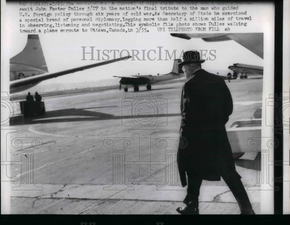 1959 Sec of State, John Foster Dulles - Historic Images