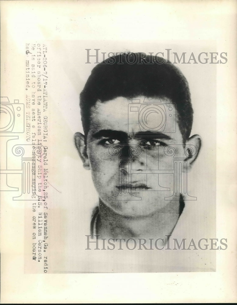 Gerald Melton, Radio Officer On SS William Carson, Sent False Alarm - Historic Images