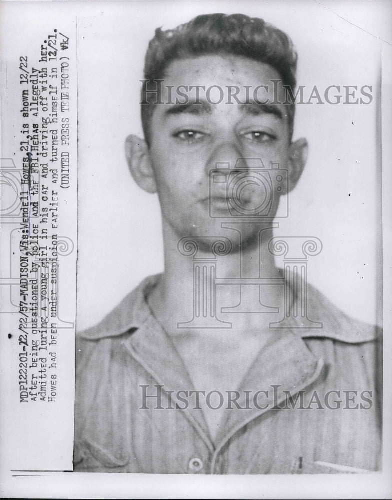 1957 Press Photo Accused Kidnapper Wendell Howes after turning himself in - Historic Images