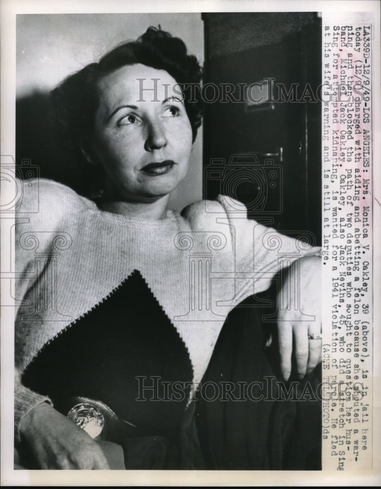 1949 Press Photo Mrs Monica V Oakley of LA jailed for abetting a felon - Historic Images