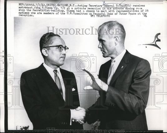 1962 Acting Sec. General U. Thant John H. Glenn J.r  - Historic Images