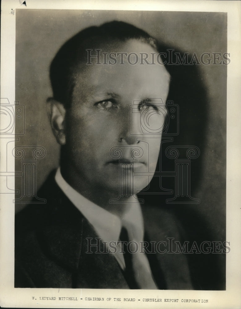 1932 Press Photo W. Ledyard Mitchell, Chairman of Board Chrysler Export Corp. - Historic Images