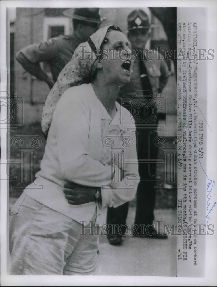 1959 Henderson Cotton Mill Striker Screaming at Non Union Employees - Historic Images