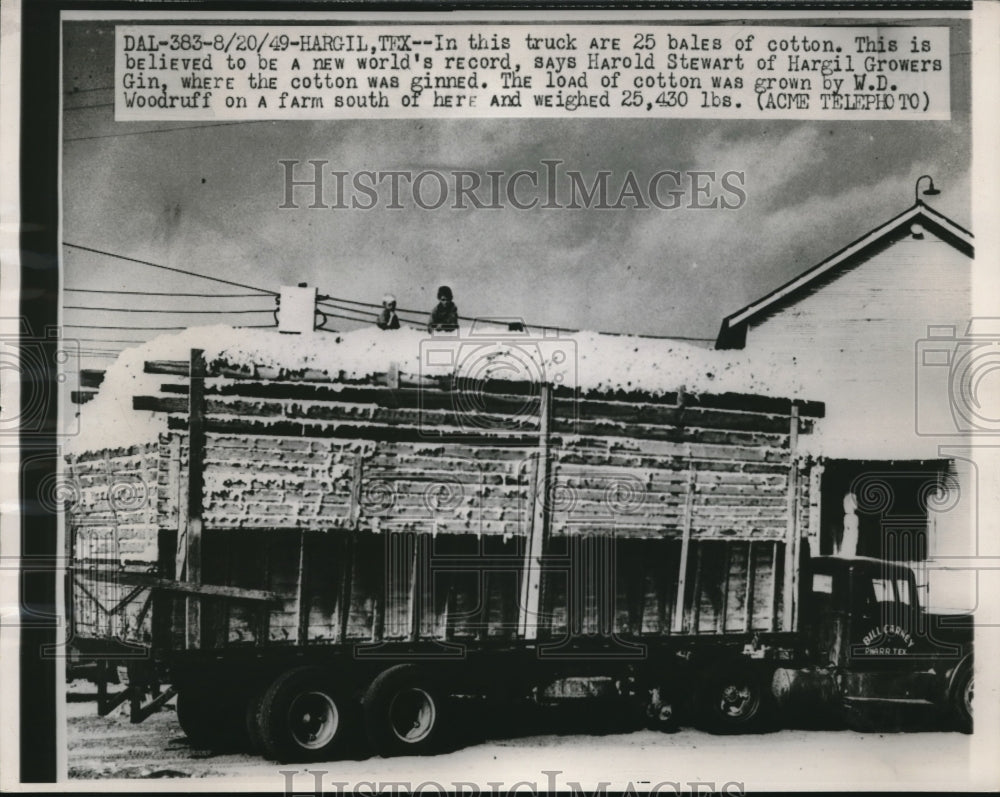 1949 Press Photo Truck with 25 Bales of Cotton Grown by W.D. Woodruff - Historic Images