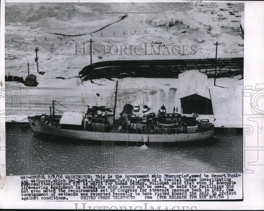 1956 Press Photo Government ship "Mercurio" used to deport Mexicans. - Historic Images