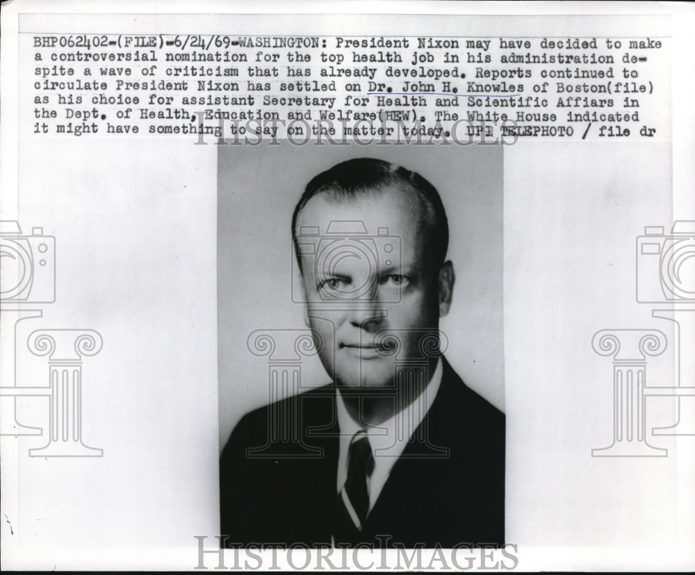 1969 Dr. John H. Knowles, Pres. Nixon's choice for Asst. Sec.for - Historic Images