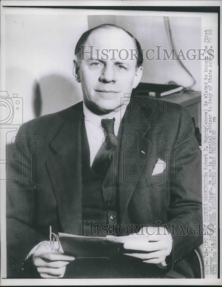 1952 Press Photo D.C. Robert D Murphy to be US Amb to Japan - Historic Images